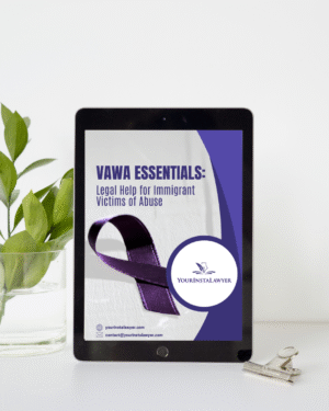 VAWA Essentials: Legal Help for Immigrant Victims of Abuse